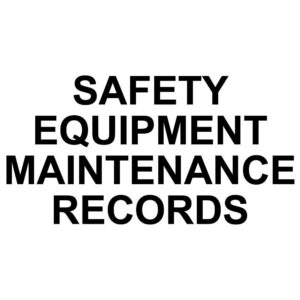 Printed Sticker - Safety Equipment Maintenance Records