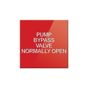 Pump Bypass Valve Normally Open Sign