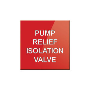 Pump Relief Isolation Valve Sign