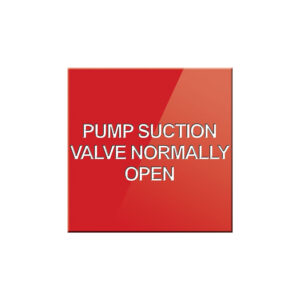 Pump Suction Valve Normally Open Sign