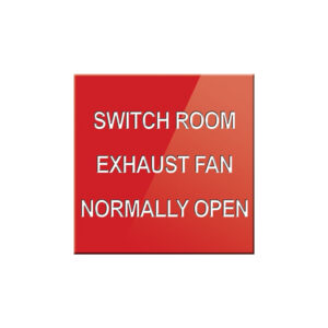 Switch Room Exhaust Fan Normally Open Sign