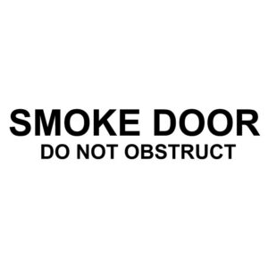 Vinyl Cut Smoke Door Do Not Obstruct Sign