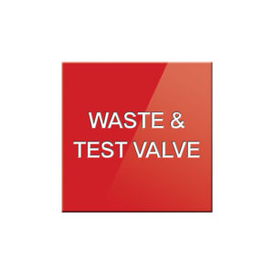 Waste & Test Valve Sign