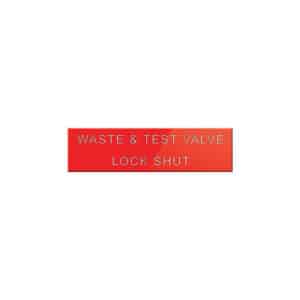 Waste & Test Valve Lock Shut Sign