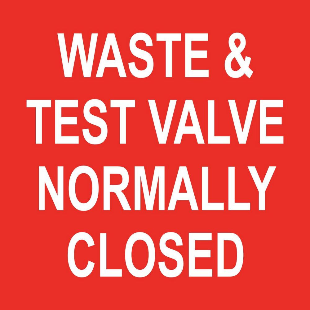 Waste & Test Valve Normally Closed Sign